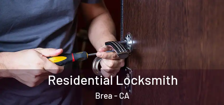  Residential Locksmith Brea - CA